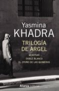 trilogía de argel (ebook)-yasmina khadra-9788491044017 trilogía de argel (ebook)-yasmina khadra-9788491044017