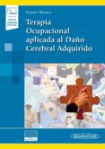 terapia ocupacional aplicada al daño cerebral adquirido (incluye ebook)-begoña polonio lopez-dulce maria romero ayuso-9788491104117 terapia ocupacional aplicada al daño cerebral adquirido (incluye ebook)-begoña polonio lopez-dulce maria romero ayuso-9788491104117