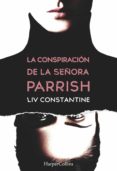 la conspiración de la señora parrish (ebook)-liv constantine-9788491392217 la conspiración de la señora parrish (ebook)-liv constantine-9788491392217
