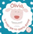 olivia, la oveja que no queria dormir-clementina almeida-ana camila silva-9788491452317 olivia, la oveja que no queria dormir-clementina almeida-ana camila silva-9788491452317