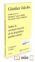 civitas: sobre la normativización de la dogmática jurídico-penal-günther jakobs-9788491526117 civitas: sobre la normativización de la dogmática jurídico-penal-günther jakobs-9788491526117