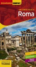un corto viaje a roma 2018 (guiarama compact)-silvia del pozo-9788491580317 un corto viaje a roma 2018 (guiarama compact)-silvia del pozo-9788491580317