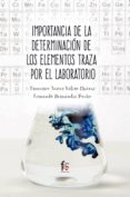 importancia de la determinacion de los elementos traza por el laboratorio-9788491664017 importancia de la determinacion de los elementos traza por el laboratorio-9788491664017