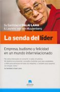 la senda del lider: empresa, budismo y felicidad en un mundo inte rrelacionado-laurens van den muyzenberg-9788492414017 la senda del lider: empresa, budismo y felicidad en un mundo inte rrelacionado-laurens van den muyzenberg-9788492414017