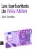les barbaritats de felix millet-saul gordillo-9788492552917 les barbaritats de felix millet-saul gordillo-9788492552917