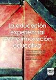 la educacion experiencial como innovacion educativa-teresa gonzalez aja-pilar irureta-goyena-9788492751617 la educacion experiencial como innovacion educativa-teresa gonzalez aja-pilar irureta-goyena-9788492751617