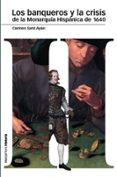 los banqueros y la crisis de la monarquia hispanica de 1640-carmen sanz ayan-9788492820917 los banqueros y la crisis de la monarquia hispanica de 1640-carmen sanz ayan-9788492820917
