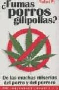 ¿fumas porros gilipollas?-rafael pi-9788493367817 ¿fumas porros gilipollas?-rafael pi-9788493367817