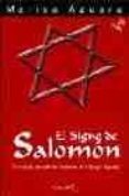 el signo de salomon: el simbolo que sella los misterios de la san gre sagrada (3ª ed.)-marisa azuara-9788493435417 el signo de salomon: el simbolo que sella los misterios de la san gre sagrada (3ª ed.)-marisa azuara-9788493435417