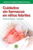 cuidados sin farmacos en niños febriles-carlos vilanova-susi vilela-9788493812317 cuidados sin farmacos en niños febriles-carlos vilanova-susi vilela-9788493812317
