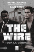 the wire: toda la verdad-rafael alvarez-9788493971717 the wire: toda la verdad-rafael alvarez-9788493971717