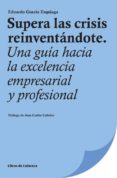 supera las crisis reinventandote-eduardo garcia-9788494239717 supera las crisis reinventandote-eduardo garcia-9788494239717