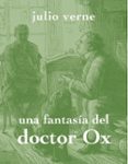 una fantasia del doctor ox-jules verne-9788494307317 una fantasia del doctor ox-jules verne-9788494307317
