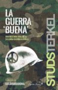 la guerra buena-studs terkel-9788494444517 la guerra buena-studs terkel-9788494444517