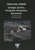 ciencia del carbón: geología, química, petrografía, geoquímica, aplicaciones-9788494555817 ciencia del carbón: geología, química, petrografía, geoquímica, aplicaciones-9788494555817