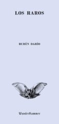 los raros-ruben dario-9788494587917 los raros-ruben dario-9788494587917