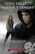 huesos y ceniza (hasta los huesos ii)-lena valenti-9788494626517 huesos y ceniza (hasta los huesos ii)-lena valenti-9788494626517
