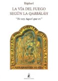 la vía del fuego según la qabbalah-9788494713217 la vía del fuego según la qabbalah-9788494713217
