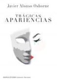 tragicas apariencias-javier alonso osbornes-9788494888717 tragicas apariencias-javier alonso osbornes-9788494888717