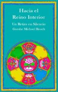 hacia el reino interior: un retiro en el silencio-gueshe michael roach-9788495094117 hacia el reino interior: un retiro en el silencio-gueshe michael roach-9788495094117