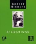 el clavel verde-robert hichens-9788495470317 el clavel verde-robert hichens-9788495470317