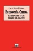 economia china: su prospectiva en los bloques del siglo xxi-carlos garcia martinez-9788495823717 economia china: su prospectiva en los bloques del siglo xxi-carlos garcia martinez-9788495823717