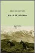en la patagonia-bruce chatwin-9788495971517 en la patagonia-bruce chatwin-9788495971517
