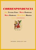 correspondencia entre jose lezama lima y maria zambrano y entre m aria zambrano y maria luisa bautista-javier fornieles ten-9788496133617 correspondencia entre jose lezama lima y maria zambrano y entre m aria zambrano y maria luisa bautista-javier fornieles ten-9788496133617