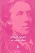 un marido ideal-oscar wilde-9788496375017 un marido ideal-oscar wilde-9788496375017