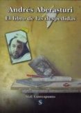 el libro de las despedidas-andres aberasturi-9788496464117 el libro de las despedidas-andres aberasturi-9788496464117