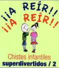 chistes infantiles superdivertidos 2-9788496707917 chistes infantiles superdivertidos 2-9788496707917