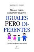 iguales pero diferentes:niñas y niños, hombres y mujeres: cerebro , hormonas y aprendizaje-maria calvo-9788496710917 iguales pero diferentes:niñas y niños, hombres y mujeres: cerebro , hormonas y aprendizaje-maria calvo-9788496710917