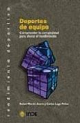 deportes de equipo: comprender la complejidad para elevar el rend imiento-rafael martin acero-carlos lago peñas-9788497290517 deportes de equipo: comprender la complejidad para elevar el rend imiento-rafael martin acero-carlos lago peñas-9788497290517