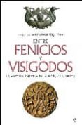 entre fenicios y visigodos: la historia antigua de la peninsula i berica-jaime alvar ezquerra-9788497347617 entre fenicios y visigodos: la historia antigua de la peninsula i berica-jaime alvar ezquerra-9788497347617