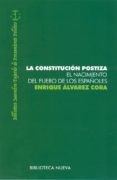 la constitucion postiza: el nacimiento del fuero de los españoles : en prensa-enrique alvarez cora-9788497429917 la constitucion postiza: el nacimiento del fuero de los españoles : en prensa-enrique alvarez cora-9788497429917