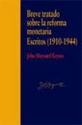 breve tratado sobre la reforma monetaria: escritos (1910-1944)-john maynard keynes-9788497566117 breve tratado sobre la reforma monetaria: escritos (1910-1944)-john maynard keynes-9788497566117