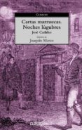 cartas marruecas; noches lugubres-jose de cadalso-9788497590617 cartas marruecas; noches lugubres-jose de cadalso-9788497590617