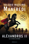 alexandros ii: las arenas de amon-valerio massimo manfredi-9788497594417 alexandros ii: las arenas de amon-valerio massimo manfredi-9788497594417