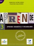 aprende gramatica y vocabulario 3-francisca castro viudez-pilar diaz ballesteros-9788497781817 aprende gramatica y vocabulario 3-francisca castro viudez-pilar diaz ballesteros-9788497781817
