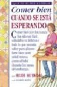 comer bien cuando se esta esperando-heidi murkoff-9788497990417 comer bien cuando se esta esperando-heidi murkoff-9788497990417