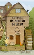 la vida en un molino de agua-9788498254617 la vida en un molino de agua-9788498254617