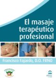 el masaje terapeutico profesional (dvd)-francisco fajardo ruiz-9788498272017 el masaje terapeutico profesional (dvd)-francisco fajardo ruiz-9788498272017