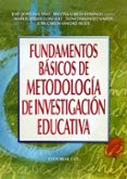 fundamentos basicos de metodologia de investigacion educativa-9788498427417 fundamentos basicos de metodologia de investigacion educativa-9788498427417
