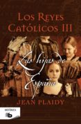 los reyes catolicos iii: las hijas de españa-jean plaidy-9788498729917 los reyes catolicos iii: las hijas de españa-jean plaidy-9788498729917