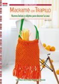 macrame con trapillo: nuevos bolsos y objetos para decorar la cas a-kim goldt-9788498743517 macrame con trapillo: nuevos bolsos y objetos para decorar la cas a-kim goldt-9788498743517