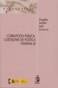 corrupción pública: cuestiones de política criminal (i)-angeles jareño leal-9788498902617 corrupción pública: cuestiones de política criminal (i)-angeles jareño leal-9788498902617