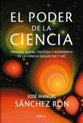 el poder de la ciencia: historia social, politica y economica de la ciencia (siglos xix y xx)-jose manuel sanchez ron-9788498921717 el poder de la ciencia: historia social, politica y economica de la ciencia (siglos xix y xx)-jose manuel sanchez ron-9788498921717