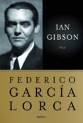 federico garcia lorca-ian gibson-9788498922417 federico garcia lorca-ian gibson-9788498922417