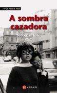 a sombra cazadora-suso de toro-9788499145617 a sombra cazadora-suso de toro-9788499145617