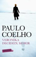 veronika decideix morir-paulo coelho-9788499303017 veronika decideix morir-paulo coelho-9788499303017